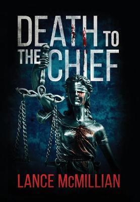 Death to the Chief - Lance Mcmillian