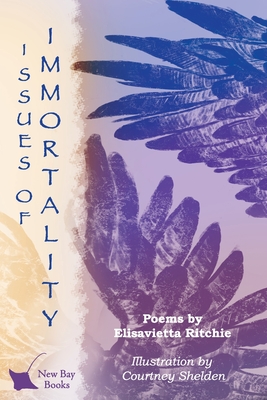 Coperta cărții 'Issues of Immortality: Poems by Elisavietta Ritchie - Elisavietta Ritchie'