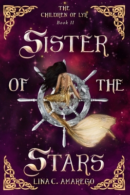 Sister of the Stars - Lina C. Amarego