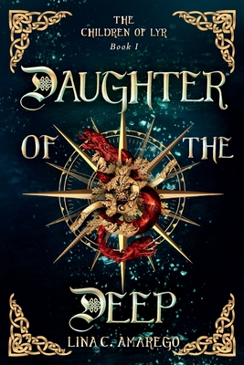 Daughter of the Deep - Lina C. Amarego
