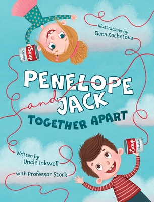 Penelope and Jack, Together Apart - Uncle Inkwell