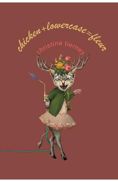 Poza produsului chicken+lowercase=fleur - Christine Tierney