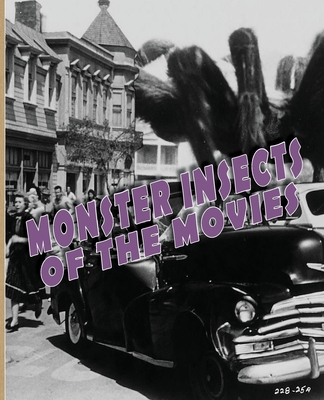 Monster Insects of the Movies - John Lemay