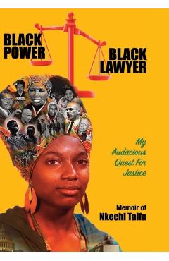 Black Power, Black Lawyer: My Audacious Quest for Justice - Nkechi Taifa