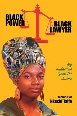 Black Power, Black Lawyer: My Audacious Quest for Justice - Nkechi Taifa