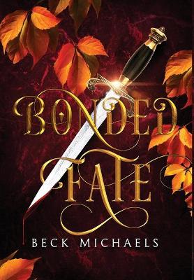 Bonded Fate (Guardians of the Maiden #2) - Beck Michaels