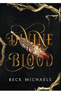 Poza produsului Divine Blood (Guardians of the Maiden #1) - Beck Michaels