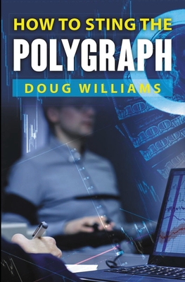 How To Sting the Polygraph - Doug Williams