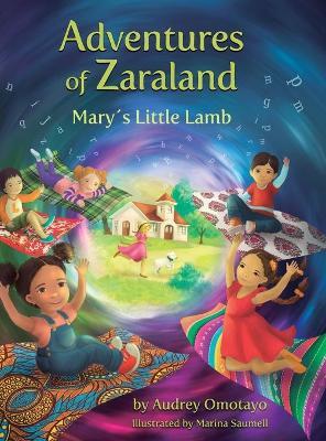 Adventures of Zaraland: Mary's Little Lamb - Audrey Omotayo