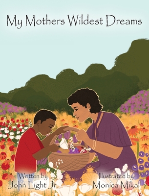 My Mothers Wildest Dreams - John A. Light