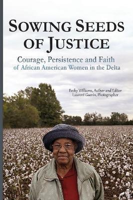 Sowing Seeds of Justice - Becky Williams