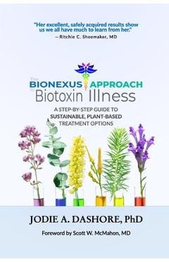 Coperta cărții 'The BioNexus Approach to Biotoxin Illness - Jodie A. Dashore'