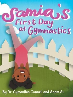 Samia's First Day at Gymnastics: A book to help children overcome their fears. - Adam Ali