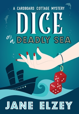 Dice On A Deadly Sea - Jane Elzey
