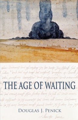 The Age of Waiting - Douglas J. Penick