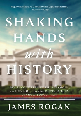 Shaking Hands with History - James Rogan