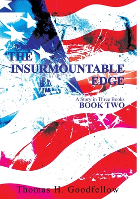 The Insurmountable Edge Book Two: A Story in Three Books - Thomas Goodfellow