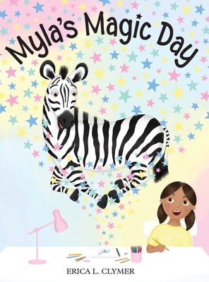 Myla's Magic Day - Erica L. Clymer