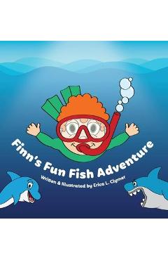 Poza produsului Finn's Fun Fish Adventure - Erica L. Clymer