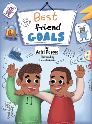 Best Friend Goals - Ariel Roscoe