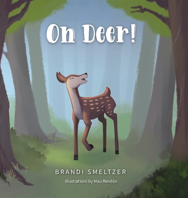 Oh Deer! - Brandi Smeltzer