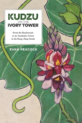 Kudzu on the Ivory Tower - Evan Peacock