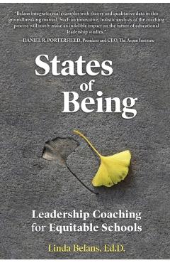 States of Being: Leadership Coaching for Equitable Schools - Linda Belans