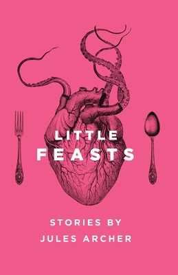 Little Feasts - Jules Archer