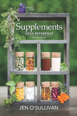 Supplements Desk Reference: Second Edition - Jen O'sullivan