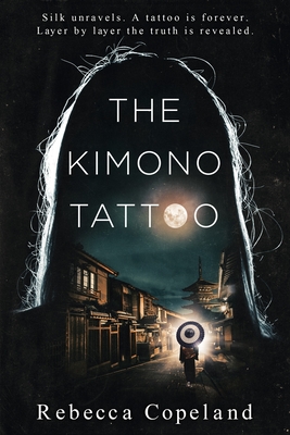 The Kimono Tattoo - Rebecca Copeland