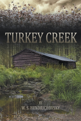 Turkey Creek - W. S. Hendrichovsky