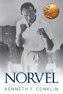 Norvel: An American Hero - Kenneth F. Conklin