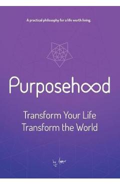 Coperta cărții 'Purposehood: Transform Your Life, Transform the World - Ammar Charani'