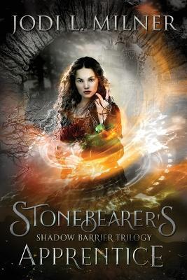Stonebearer's Apprentice - Jodi L. Milner