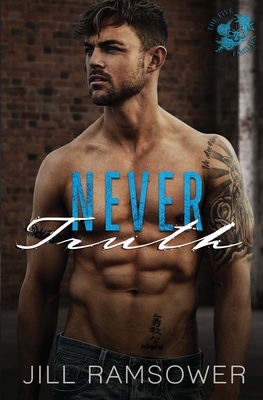 Never Truth: A Mafia Romance - Jill Ramsower