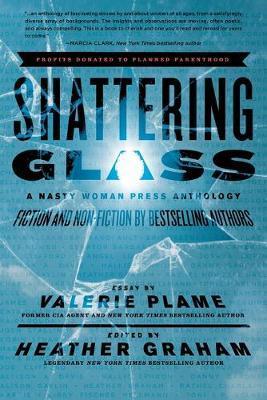 Shattering Glass: A Nasty Woman Press Anthology - Heather Graham