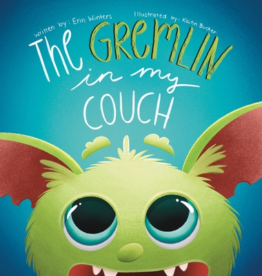 The Gremlin in my Couch - Erin Winters