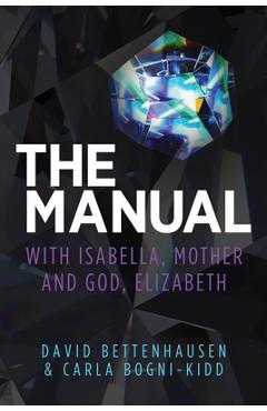 Coperta cărții 'The Manual: with Isabella, Mother and God, Elizabeth - David Bettenhausen'