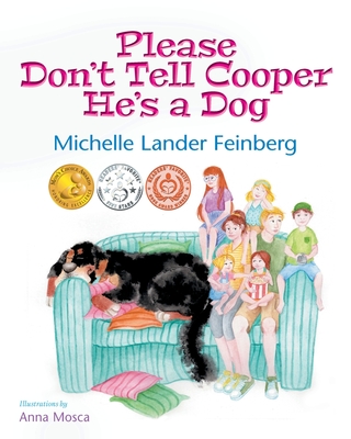 Please Don't Tell Cooper He's a Dog (Mom's Choice Award Recipient-Gold) - Michelle Lander Feinberg