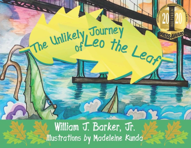 The Unlikely Journey of Leo the Leaf - William J. Barker