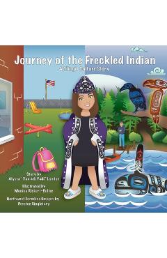 Coperta cărții 'Journey of the Freckled Indian: A Tlingit Culture Story - Alyssa K. London'