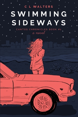 Swimming Sideways: Cantos Chronicles 1 - Cl Walters