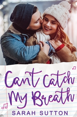 Can't Catch My Breath: A Standalone Romance - Sarah Sutton