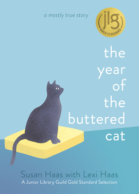 The Year of the Buttered Cat: A Mostly True Story - Susan Haas