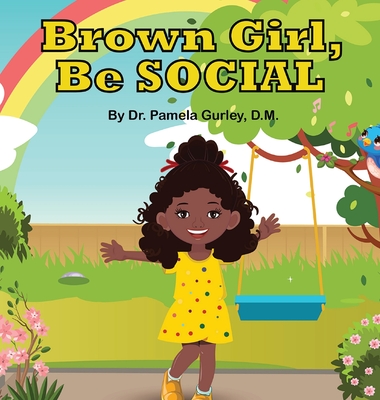 Brown Girl, Be Social - Pamela Gurley