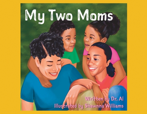My Two Moms - Alphonso Buie