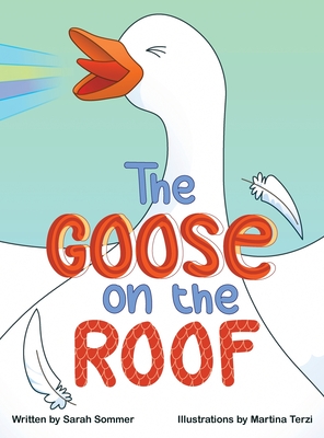 The Goose on the Roof - Sarah Sommer