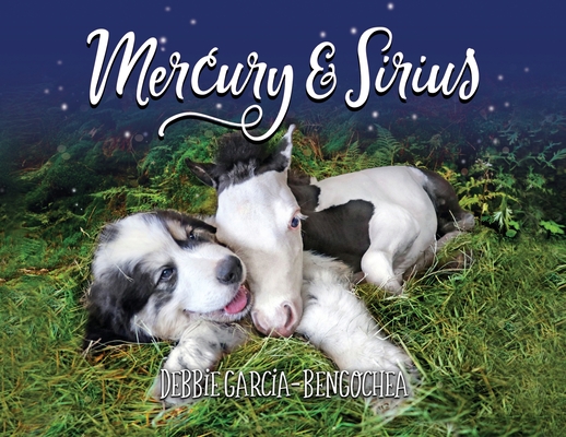 Mercury & Sirius - Debbie Garcia-bengochea