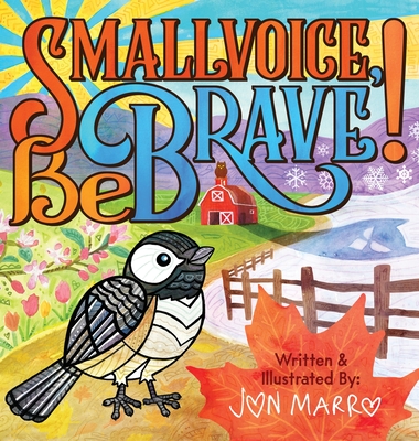 Smallvoice, Be Brave! - Jon Marro