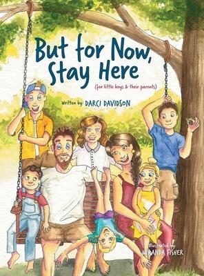 But for Now, Stay Here - Darci Davidson